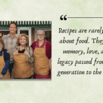 Recipes, memories, legacies